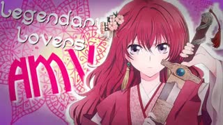 Legendary lovers Amv