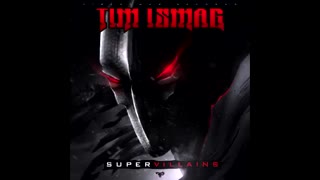Tim Ismag - Supervillains