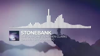 Stonebank - The Only One (feat. Ben Clark) (Darren Styles Remix) [Monstercat FREE Release]