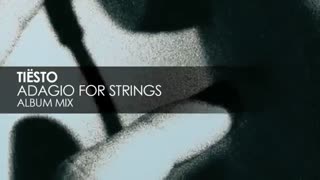Tiesto - Adagio For Strings