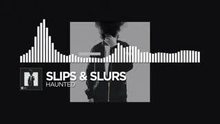 Slips & Slurs - Haunted [Monstercat Release]