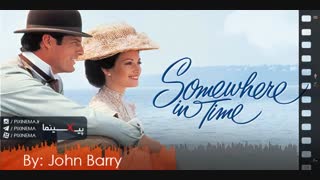 موسیقی متن فیلم جایی در زمان اثر جان بری(Somewhere in Time,1980)