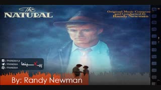 موسیقی متن فیلم استعداد ذاتی اثر رندی نیومن(The Natural,1984)