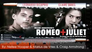موسیقی متن فیلم رومئو + ژولیت اثر نلی هوپنر(Romeo + Juliet,1996)