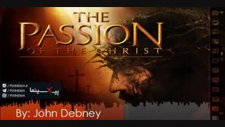 موسیقی متن فیلم مصائب مسیح اثر جان دبنی(The Passion of the Christ,2004)